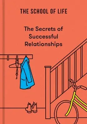 Life |  The Secrets of Successful Relationships | eBook | Sack Fachmedien