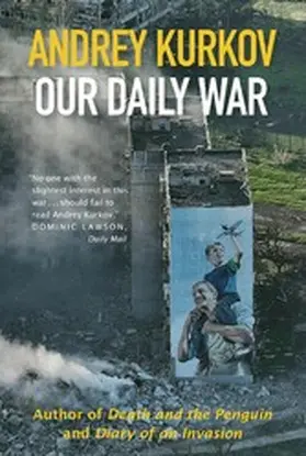 Kurkov |  Our Daily War | eBook | Sack Fachmedien