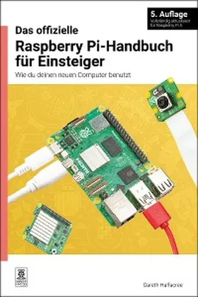 Halfacree |  Das offizielle Raspberry Pi-Handbuch für Einsteiger / The official Raspberry Pi beginner's guide | eBook | Sack Fachmedien
