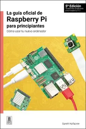 Halfacree |  La guía oficial de Raspberry Pi para principiantes / The official Raspberry Pi beginner's guide | eBook | Sack Fachmedien