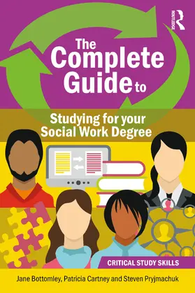 Cartney / Bottomley / Pryjmachuk |  The Complete Guide to Studying for your Social Work Degree | Buch |  Sack Fachmedien