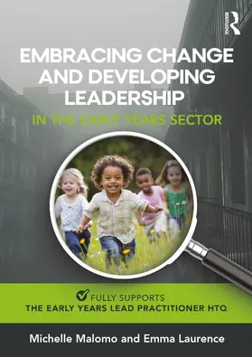 Laurence / Malomo |  Embracing Change and Developing Leadership in the Early Years Sector | Buch |  Sack Fachmedien
