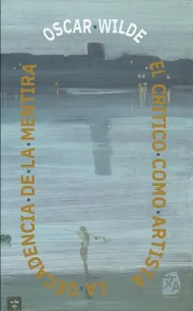 Wilde |  El cri´tico como artista - La decadencia de la mentira | eBook | Sack Fachmedien