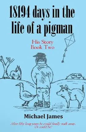 James |  18194 days in the life of a pigman | eBook | Sack Fachmedien