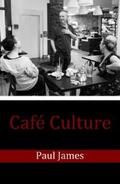 James |  Café Culture | eBook | Sack Fachmedien