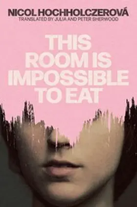 Hochholczerová |  This Room Is Impossible to Eat | eBook | Sack Fachmedien