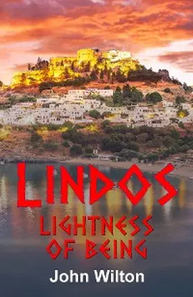 Wilton |  Lindos  lightness of being | eBook | Sack Fachmedien