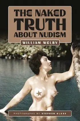 Welby |  The Naked Truth About Nudism | eBook | Sack Fachmedien