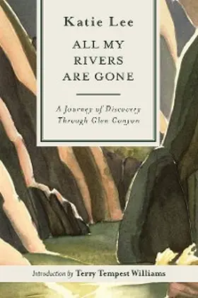 Lee |  All My Rivers Are Gone | eBook | Sack Fachmedien