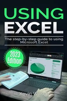 Wilson |  Using Microsoft Excel - 2023 Edition | eBook | Sack Fachmedien