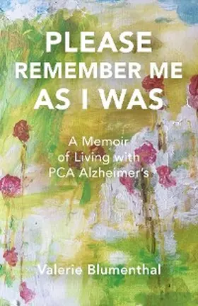 Blumenthal |  PLEASE REMEMBER ME AS I WAS | eBook | Sack Fachmedien