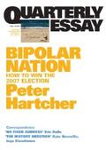 Hartcher |  Quarterly Essay 25 Bipolar Nation | eBook | Sack Fachmedien