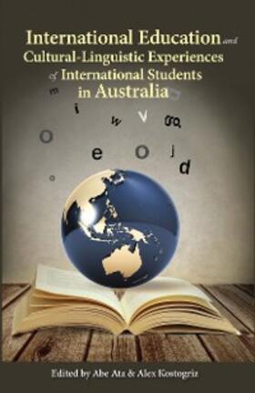 Ata / Kostogriz |  International Education and Cultural-Linguistic Experiences  of International Students in Australia | eBook | Sack Fachmedien