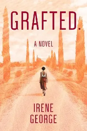George |  Grafted. A Novel | eBook | Sack Fachmedien