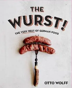 Wolff |  The Wurst! | eBook | Sack Fachmedien