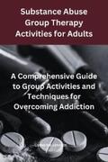 Johnson |  Substance Abuse Group Therapy Activities for Adults:  A Comprehensive Guide to Group Activities and Techniques for Overcoming Addiction | eBook | Sack Fachmedien