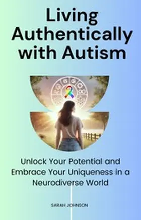 Johnson |  Living Authentically with Autism | eBook | Sack Fachmedien