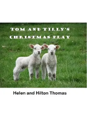 Thomas |  Tom and Tilly's Christmas Play | eBook | Sack Fachmedien