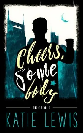 Lewis |  Cheers, Somebody | eBook | Sack Fachmedien