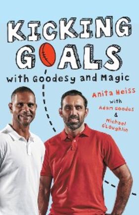 Heiss | Kicking Goals with Goodesy and Magic | E-Book | sack.de