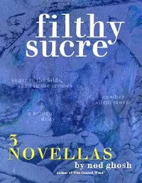 Ghosh |  Filthy Sucre - 3 Novellas | eBook | Sack Fachmedien