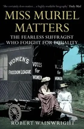Wainwright |  Miss Muriel Matters | eBook | Sack Fachmedien