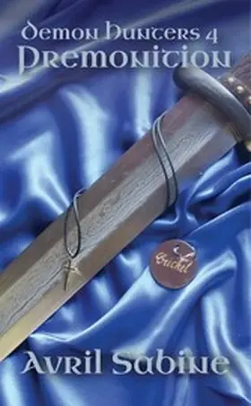 Sabine |  Premonition (Demon Hunters, #4) | eBook | Sack Fachmedien