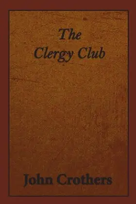 Crothers |  Clergy Club | eBook | Sack Fachmedien