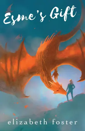 Foster |  Esme's Gift | eBook | Sack Fachmedien