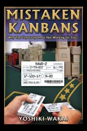 Wakai |  Mistaken Kanbans  - Why the Toyota System is Not Working for You | Buch |  Sack Fachmedien