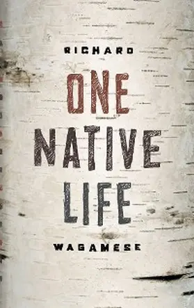 Wagamese |  One Native Life | eBook | Sack Fachmedien