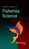 William Hunter / Hunter, III |  Research Progress in Fisheries Science | Buch |  Sack Fachmedien