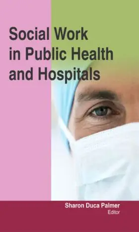 Palmer | Social Work in Public Health and Hospitals | Buch | 978-1-926692-85-2 | www.sack.de