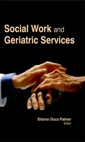 Palmer |  Social Work and Geriatric Services | Buch |  Sack Fachmedien