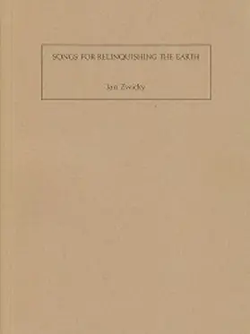 Zwicky |  Songs for Relinquishing the Earth | eBook | Sack Fachmedien