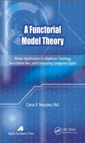 Nourani | A Functorial Model Theory | Buch | 978-1-926895-92-5 | sack.de