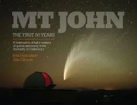 Hearnshaw / Gilmore |  MT John -- The First 50 Years: A Celebration of Half a Century of Optical Astronomy at the University of Canterbury | Buch |  Sack Fachmedien