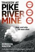 Macfie |  Tragedy at Pike River Mine: 2022 Edition: How and Why 29 Men Died | Buch |  Sack Fachmedien