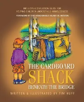 Huff |  The Cardboard Shack Beneath The Bridge | eBook | Sack Fachmedien