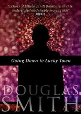 Smith |  Going Down to Lucky Town | eBook | Sack Fachmedien