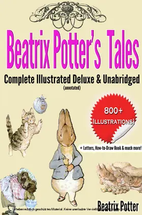 Potter |  Beatrix Potter's Tales Complete Illustrated Deluxe & Unabridged | eBook | Sack Fachmedien