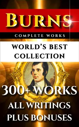 Burns / Kingsley / Shairp |  Robert Burns Complete Works - World's Best Collection | eBook | Sack Fachmedien
