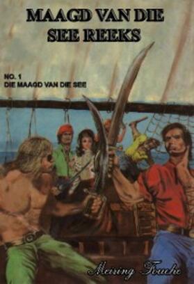 Fouche / Haasbroek |  Die Maagd van die See | eBook | Sack Fachmedien