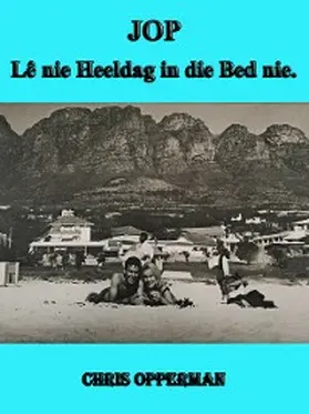 Opperman / Haasbroek |  JOP - Lê nie heeldag net in die bed nie. | eBook | Sack Fachmedien