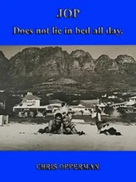 Opperman / Haasbroek |  JOP - Does not lie in bed all day. | eBook | Sack Fachmedien