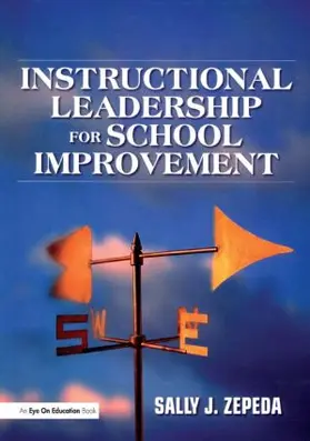 Zepeda | Instructional Leadership for School Improvement | Buch | 978-1-930556-72-0 | sack.de