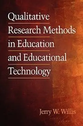 Willis |  Qualitative Research Methods in Education and Educational Technology (PB) | Buch |  Sack Fachmedien