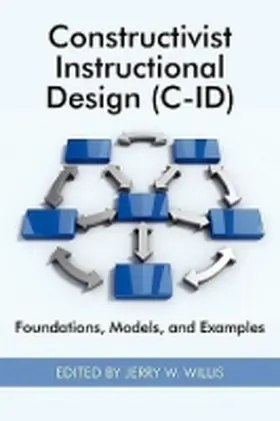 Willis |  Constructivist Instructional Design (C-Id) Foundations, Models, and Examples (PB) | Buch |  Sack Fachmedien