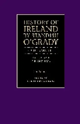  The History of Ireland by Standish O'Grady V2(elizabethan to 19th C. Ireland) | Buch |  Sack Fachmedien