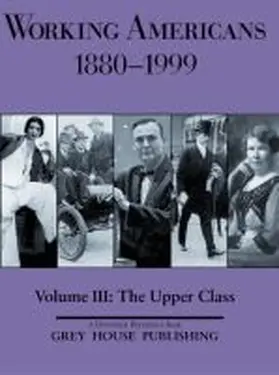 Derks | Working Americans, 1880-1999 - Vol. 3: The Upper Class | Buch | 978-1-930956-38-4 | www.sack.de